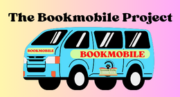 text on graphic: The bookmobile project. Cartoon of a bookmobile van with IPL logo